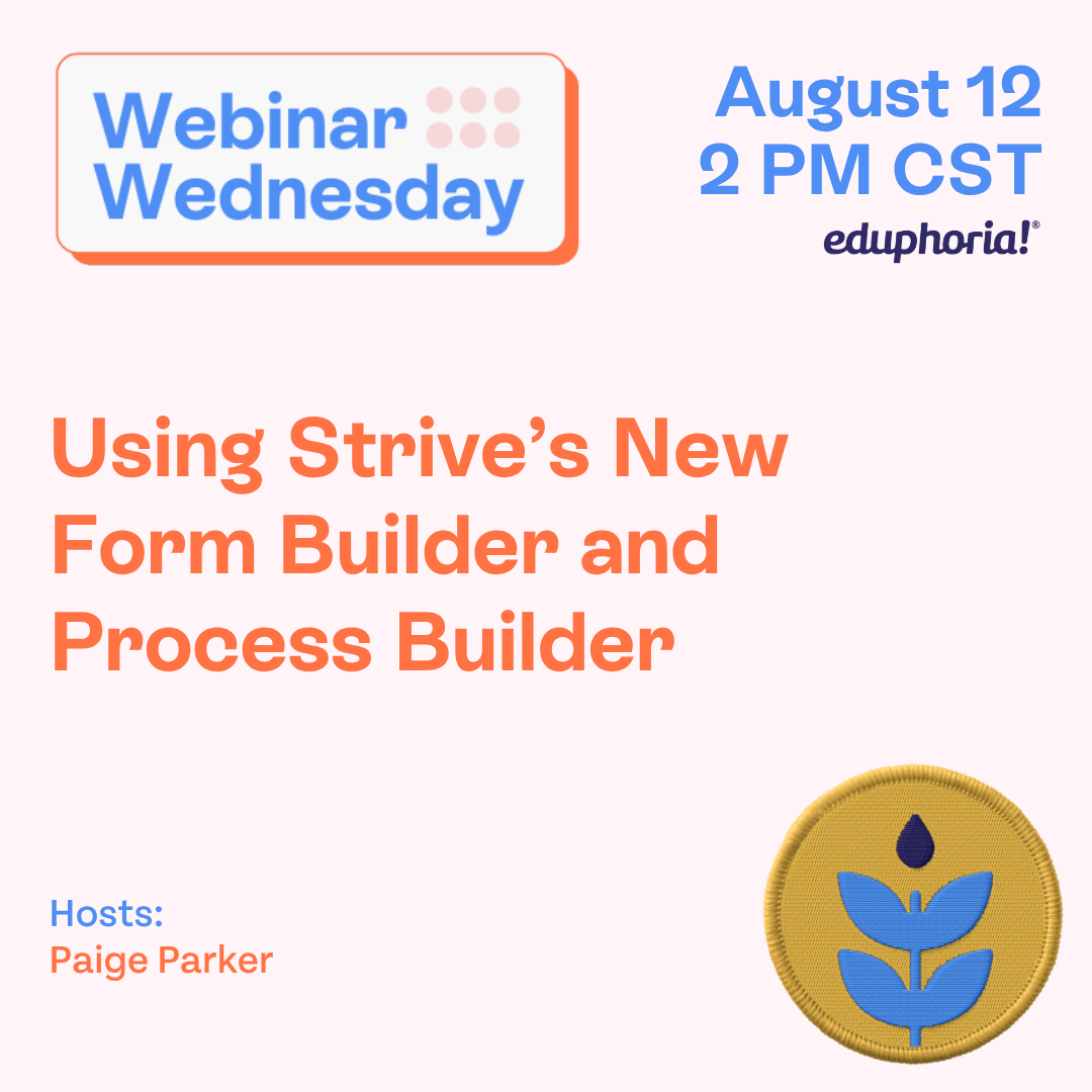 Webinar announcement for Strive’s Form Builder and Process Builder on August 12.